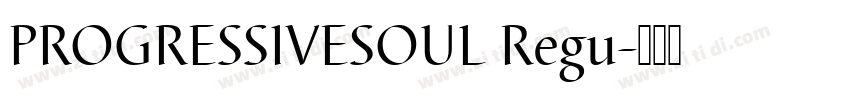 PROGRESSIVESOUL Regu字体转换